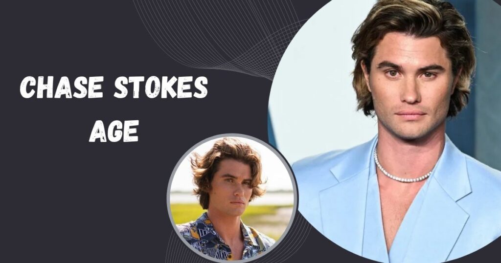 Chase Stokes Age