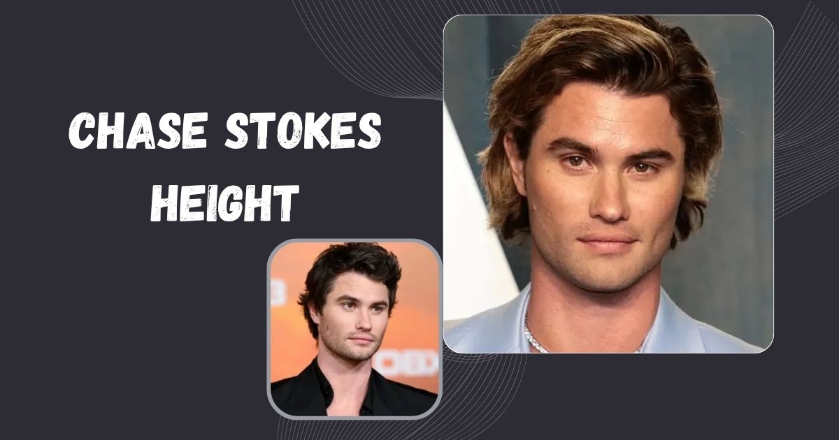 Chase Stokes Height