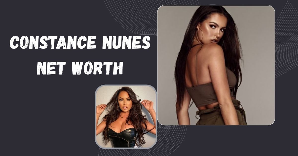 Constance Nunes Net Worth