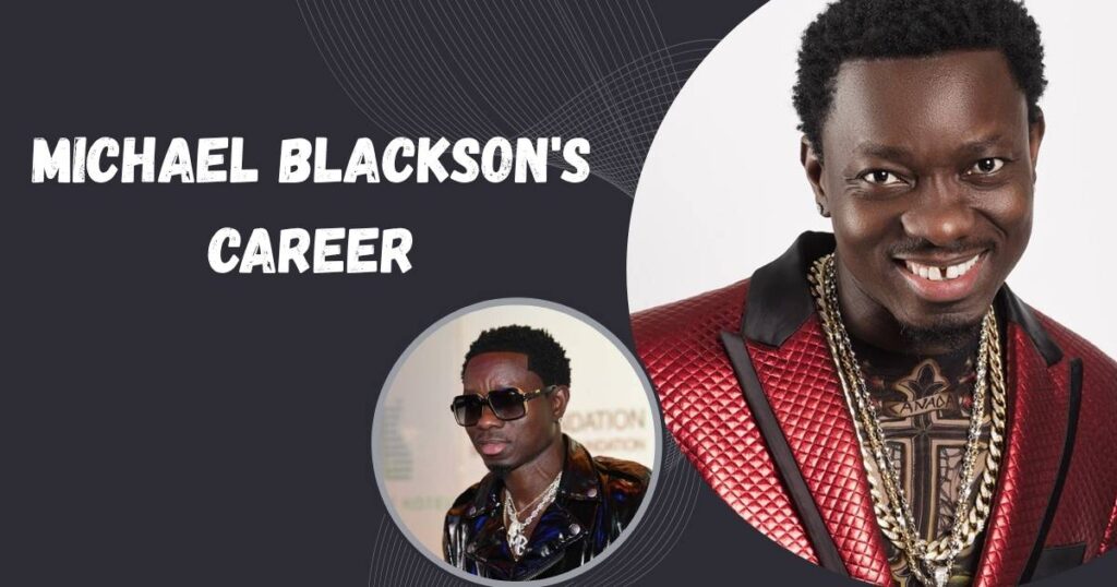 Michael Blackson Career