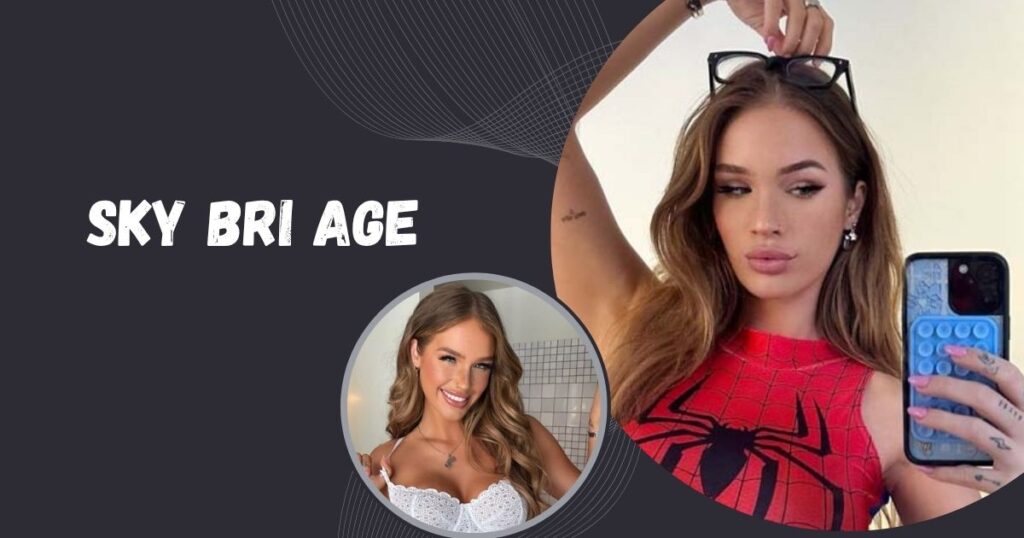 Sky Bri Age