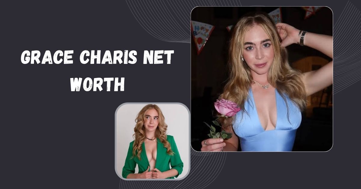 Grace Charis Net Worth