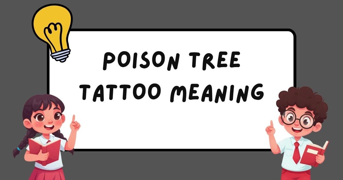 Poison Tree Tattoo Meaning